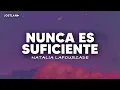Natalia Lafourcade - Nunca Es Suficiente (Letra) | mi corazón estalla por tu amor