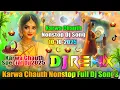 Download Lagu Karwa Chauth Nonstop Full Dj Songs 2025💞Karwa Chauth Special Dj Songs💞Karwa Chauth Song💞DjVishalBhai