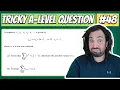 Tricky Recursion and Series Tricky A-Level Maths Question