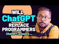 ChatGPT replace programmers ChatGPT answers will it replace programmers software engineers