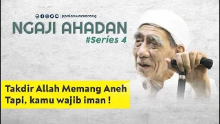 Download Takdir Allah Memang Aneh Tapi, Kamu Wajib Iman ! | Mbah Moen | Ngaji Ahadan Tafsir MP3