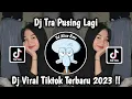 Download Lagu Dj Tra Pusing Lagi X Sa Ingin Kau Tau | Viral Tiktok Terbaru 2023 Yang Kalian Cari !!
