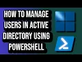How To Manage Users In Active Directory Using PowerShell