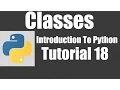 Classes - Python Tutorial 18
