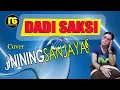 Download Lagu DADI SAKSI - Cover NINING SANJAYA #tarling tengdung#