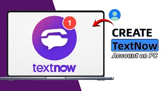 How To Create TextNow Account On PC 2026 Free Texting Calling Guide
