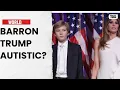 Barron Trump autistic Melania shares her son s devastating experience of being bullied