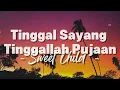 Sweet Child - Tinggal Sayang Tinggallah Pujaan [Lirik]