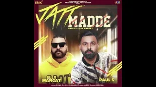 JATT MADDE  [ Remix Version ] Elly Mangat | Paul G | Karan Aujla | Latest Punjabi Songs 2020