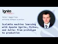 Scalable machine learning with Apache Ignite Python and Julia from prototype to production