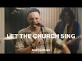 Download Lagu Let The Church Sing | Tauren Wells | Worship Together Session