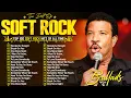 Download Lagu Lionel Richie,Rod Stewart,Phil Collins,Celine Dion, Bread, U2 💖 Soft Rock Love Song Best Of All Time