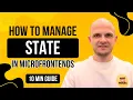 How to Share State Between Microfrontends Without Breaking Everything