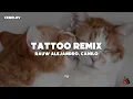 Rauw Alejandro, Camilo - Tattoo Remix (Lyrics)