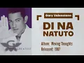DI NA NATUTO  – HQ Audio with Lyrics | Gary Valenciano (1987)