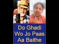 Download Lagu Do Ghadi Wo Jo Paas Aa Baithe - BrijBH - KankanaKalra - 18092025 - SumitGupta79 - T2_M-Rafi_Lata-M