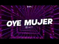OYE MUJER (Intro Es Un Secreto) [REMIX] - Ke Personajes - Juany Bidegain