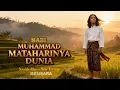 Lagu Nabi Muhammad Mataharinya Dunia – Nasida Ria | New Version (KEMBARA) | Official Video