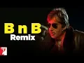 Download Lagu B n B Remix Song | Bunty Aur Babli | Amitabh Bachchan | Blaaze | Shankar-Ehsaan-Loy | Gulzar