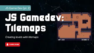 Making a game in Javascript pt 2 - Using a tilemap