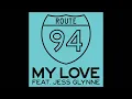 Route 94 - My Love Feat. Jess Glynne (2 Hours)