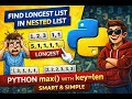 Find the Longest List in Python Nested List Python max with key len Explained