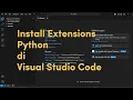 Cara Install Extensions Python di Visual Studio Code