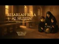 Download Lagu BESARLAH BELA AL HUSEIN