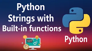 - Strings and it s built-in functions in Python