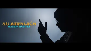 Su Atención - Manny Montes (Video Oficial)