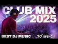 Lagu Club Mix \u0026 Megamix 2025 🎵 Nonstop DJ, Party Club Dance Mix 2025 🎉 Die heißesten EDM \u0026 House Remixe