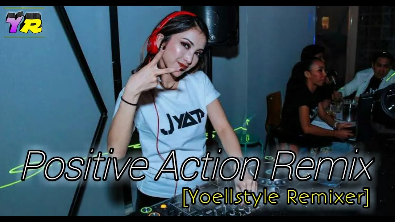 🌴POSITIVE ACTION REMIX🌴[Yoellstyle Remixer]🌴