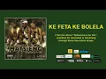 Download Lagu KE FETA KE BOLELA - OFFICIAL AUDIO