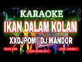 Download Lagu KARAOKE DJ IKAN DALAM KOLAM XXDJPOM KN7000 DFC RECORD