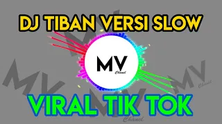Download Dj TIBAN VERSI SLOW TIK TOK VIRAL : DJ TIKTOK 2020 MP3