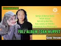 Download Lagu Full album MUPPET Lagu Kenangan tahun 70an 80an 90an COVER VERSION
