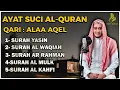 Surat Ar Rahman, Yasin, Al Waqiah, Al Mulk, Al Kahfi - By ALAA AQEL