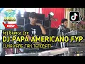 DJ PAPA AMERICANO FYP X LUKA YANG TAK TEROBATI OT PESONA - DJ GUNTUR JS FT DJ YANTO KURE