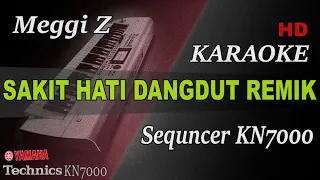 Download MEGGY Z - SAKIT HATI ( SAMPAI HATIMU ) DANGDUT REMIK || KARAOKE KN7000 MP3