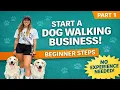 How To Start A Dog Walking Pet Sitting Bisuness in 2026 Part 1 - The Simple Steps