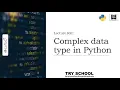 Complex Data type In Python - Try School