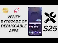 Hidden Dev Setting Unlocked Toggle Bytecode Verification on Galaxy S25
