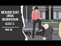 Download Lagu MENJADI KUAT UNTUK MENDAPATKAN WANITA #part5 #dramaanimasi