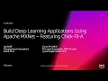 AWS re Invent 2018 Build Deep Learning Applications Using Apache MXNet - ft Chick-fil-A AIM407-R1