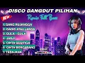 Download Lagu DISCO DANGDUT PILIHAN TERBARU SANG PUJANGGA NONSTOP DJ PALEMBANG