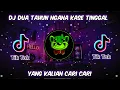 Download Lagu DJ DUA TAHUN NGANA KASE TINGGAL VIRAL TIKTOK TERBARU 2021