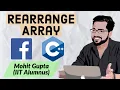 Rearrange Array - Facebook Coding Interview Problem C