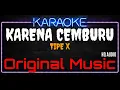 Download Lagu Karaoke Karena Cemburu ( Original Music ) HQ Audio - Tipe X