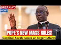 A Storm Over the Church — Cardinal Sarah Reveals Pope Leo XIV’s 12 Controversial Mass Rules