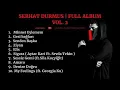 Download Lagu THE BEST OF SERHAT DURMUS  FULL ALBUM VOL  2  NON STOP